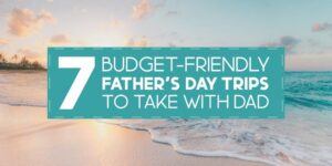 Father's Day trip