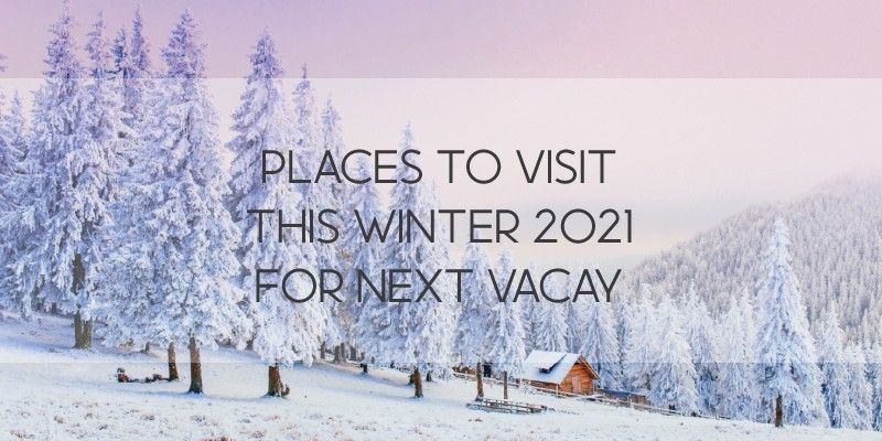 Places to Visit this Winter